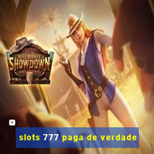 slots 777 paga de verdade